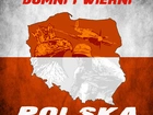 Polska, Dumni, I, Wierni