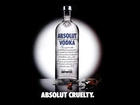 Wódka, Absolut, Cruelty