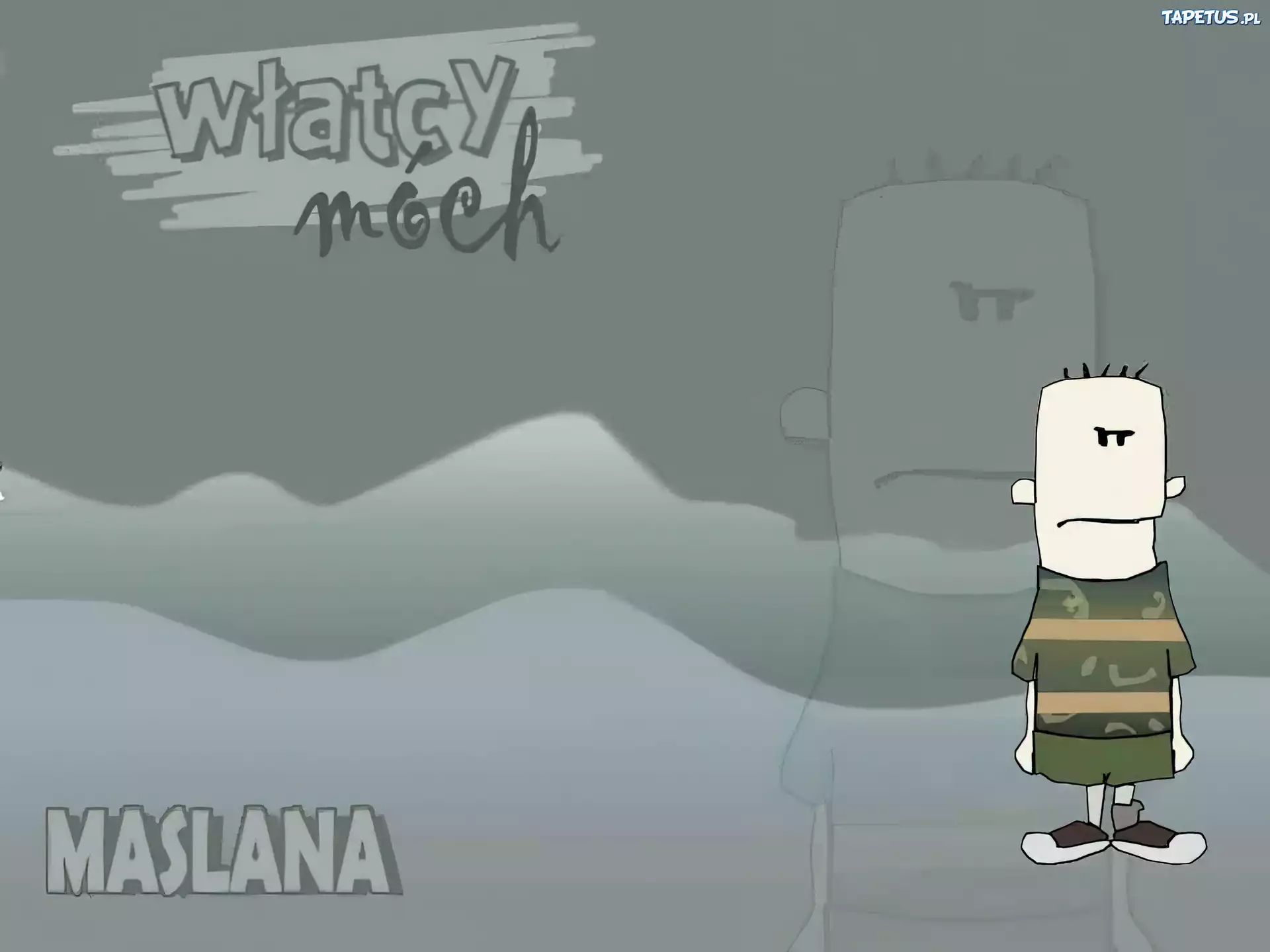 Włatcy, Móch, Maślana