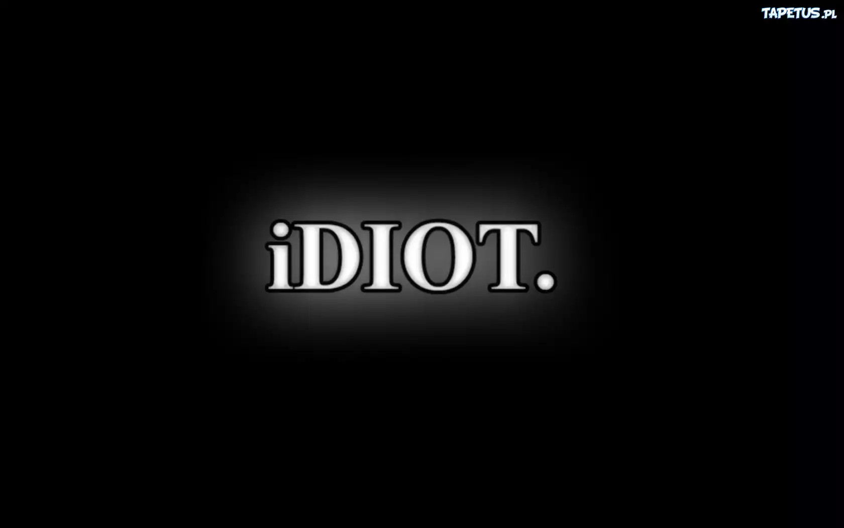 Napis, Czerń, iDIOT