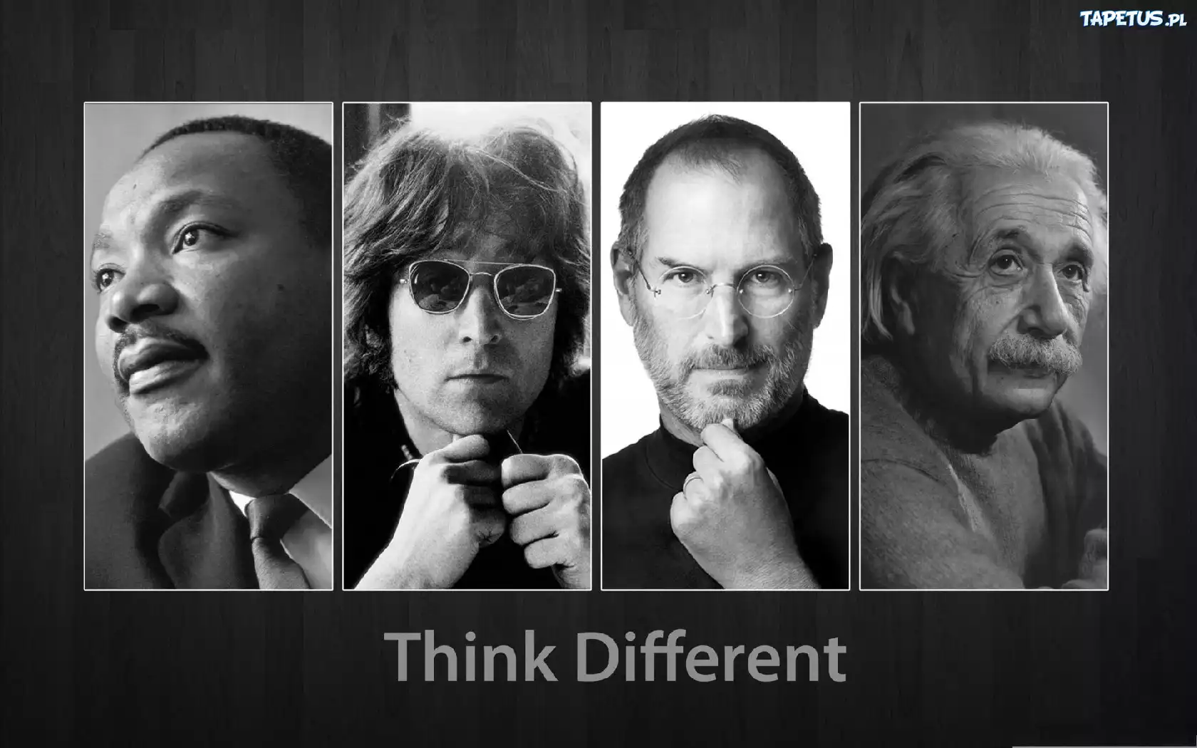 Martin Luther King, John Lennon, Steve Jobs, Albert Einstein