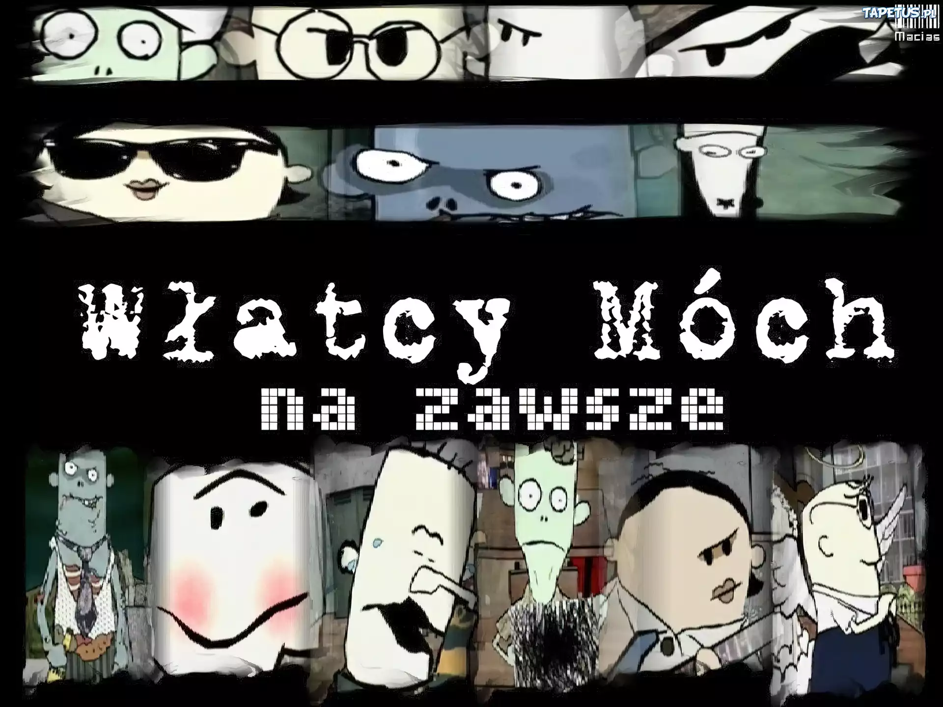 Wlatcy Moch, bohaterowie, zdjęcia, napis