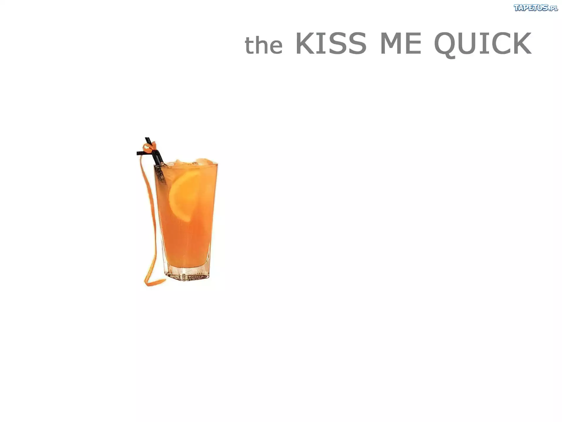 Drinki, the Kiss me quick