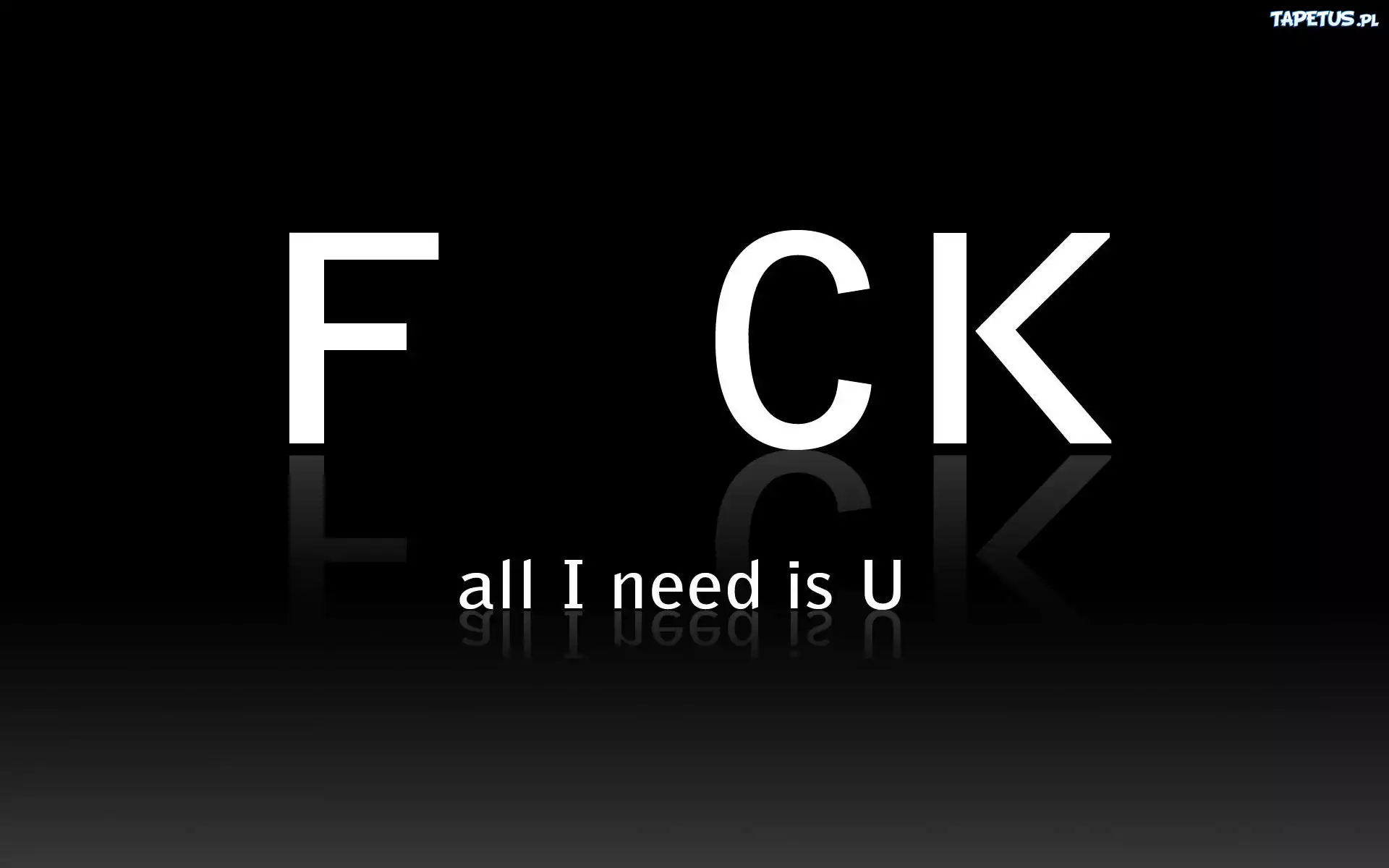All, I, Need, Is, U