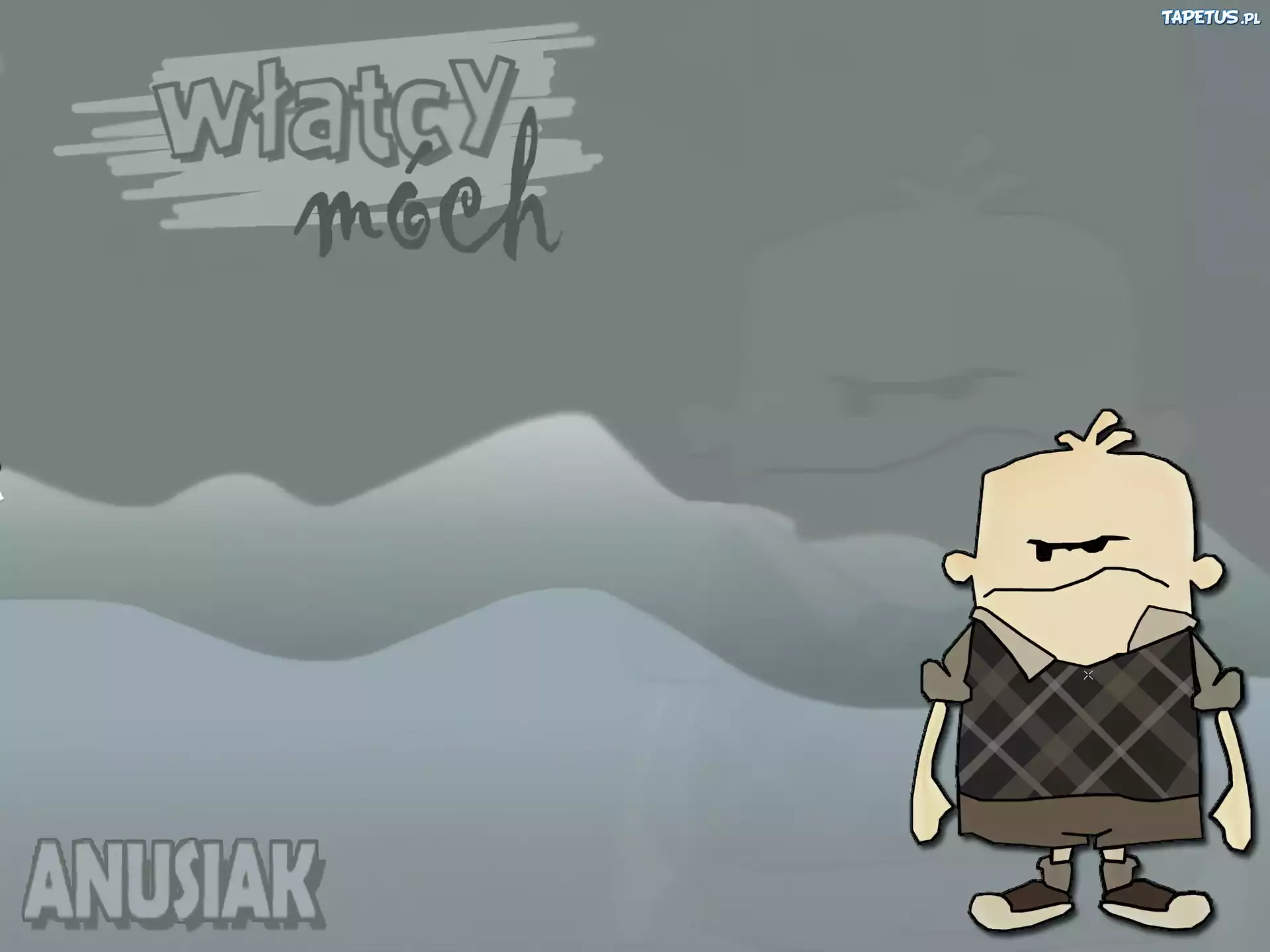 Włatcy, Móch, Anusiak